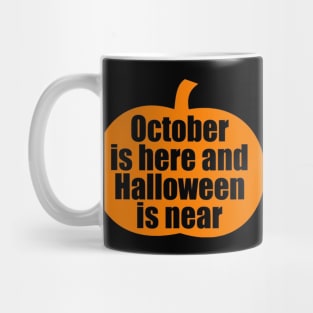 Halloween Is Near Mug